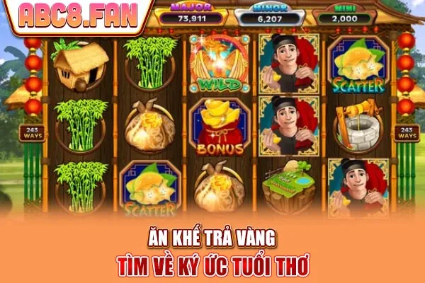 Ăn khế trả vàng - Tìm về ký ức tuổi thơ