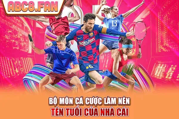 Bộ môn cá cược làm nên tên tuổi của nhà cái