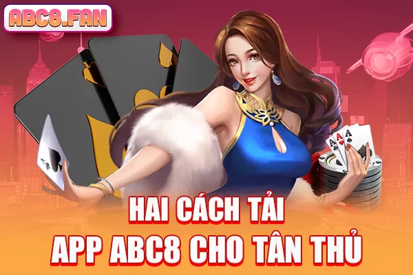 Hai cách tải app ABC8 cho tân thủ