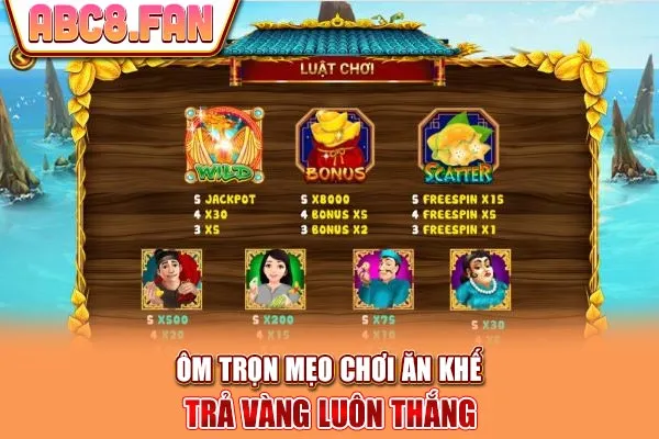 Ôm trọn mẹo chơi ăn khế trả vàng luôn thắng